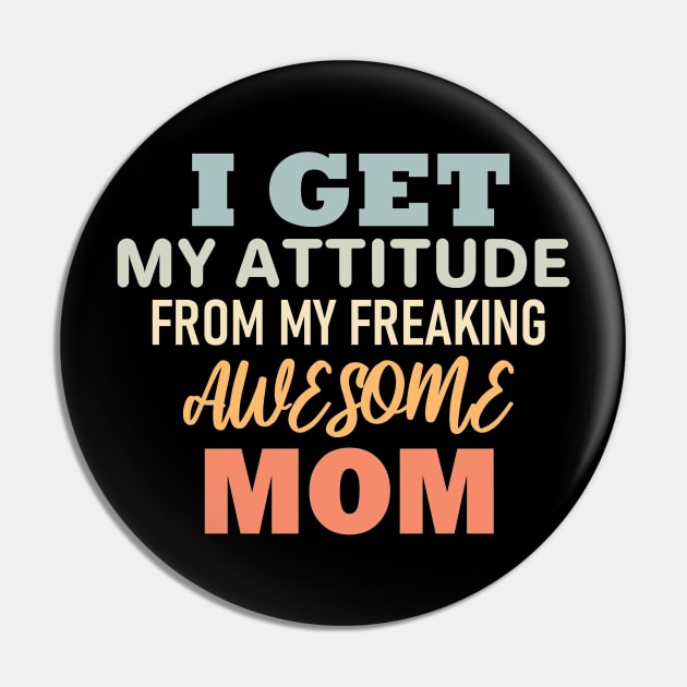 I get my attitude from my freaking awesome mom Pin by aktiveaddict