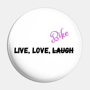 Live, Love, and Do what you want Pin