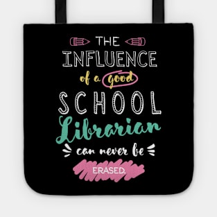 School Librarian Appreciation Gifts - The influence can never be erased Tote