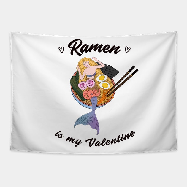 Ramen is my Valentine -  cute mermaid ramen Tapestry by Cute_but_crazy_designs