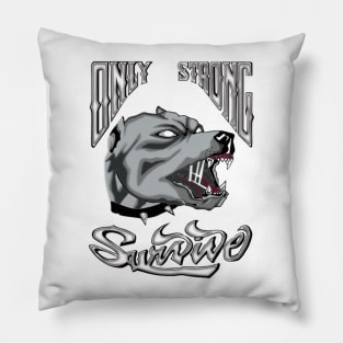 Strong Survive Pillow