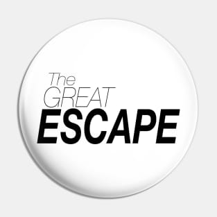 The great escape Pin