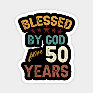 blessed by god for 50 years Magnet