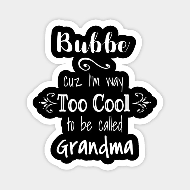 Bubbe Too Called Grandma Jewish Yiddish Grandmother Magnet by AlfieDreamy 