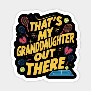 That's My Granddaughter Out There Tennis Grandma Mother's day Magnet