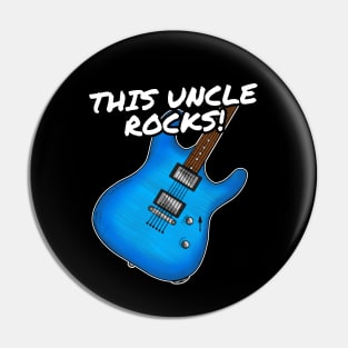 Father's Day Guitar This Uncle Rocks Electric Guitarist Pin