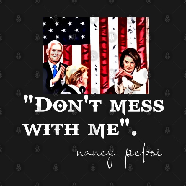 Don't Mess With Nancy by TOPTshirt