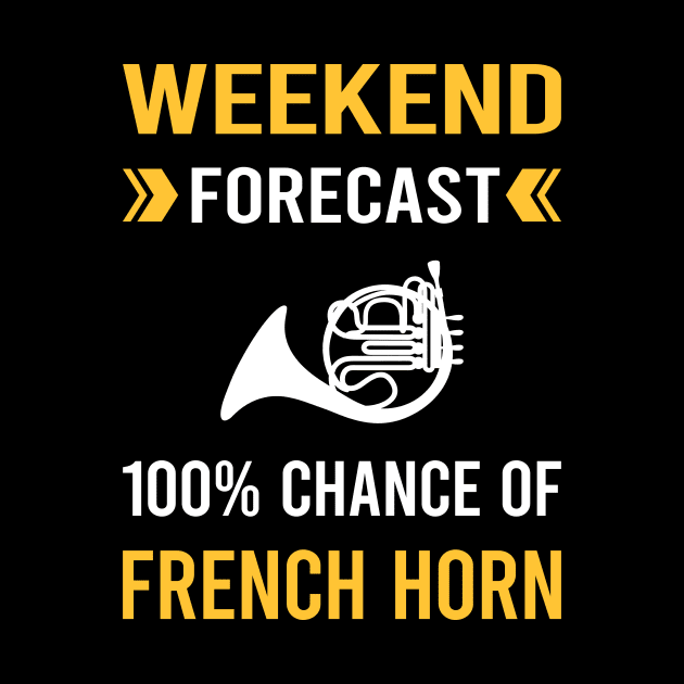 Weekend Forecast French Horn by Good Day