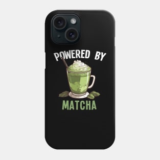 Powered by Matcha Green Tea Matcha Latte Phone Case