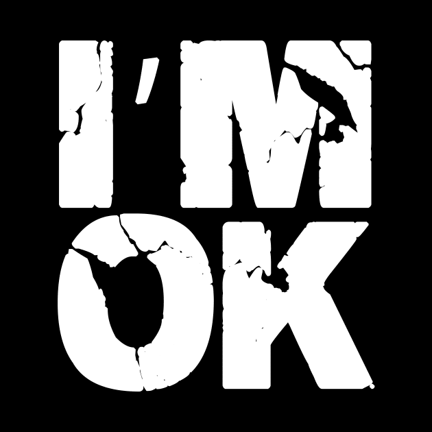 I am Ok typographic by DexterFreeman