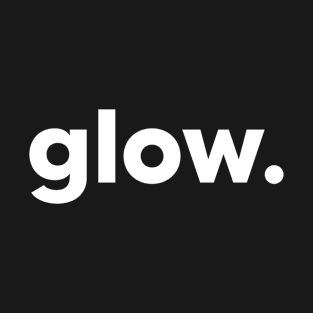 glow - single word design T-Shirt