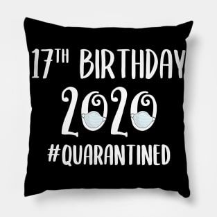 17th Birthday 2020 Quarantined Pillow