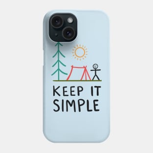 Keep it simple Phone Case