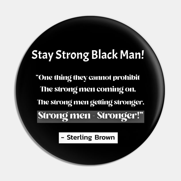 Stay Strong Black Man Pin by Black Expressions