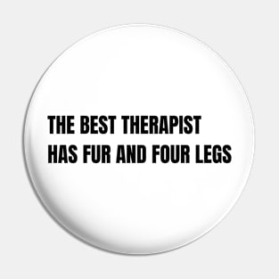 The best therapist has fur Pin