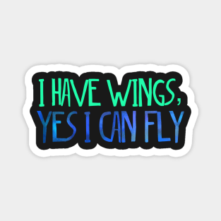 I have wings, yes I can fly Seussical Suessical the musical Broadway quote Magnet