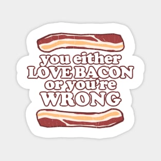 Bacon Rules Magnet