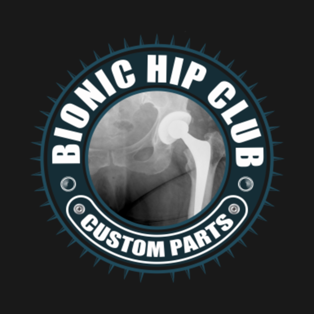 Bionic Hip Club Hip Replacement Surgery Bionic Hip Club Long Sleeve T Shirt Teepublic 0124