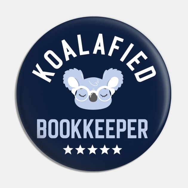 Koalafied Bookkeeper - Funny Gift Idea for Bookkeepers Pin by BetterManufaktur