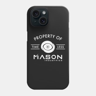 Timeless - Property Of Mason Industries Phone Case