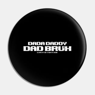 Dada Daddy Dad Bruh Retro Vintage Funny 2023 Fathers Day Pin