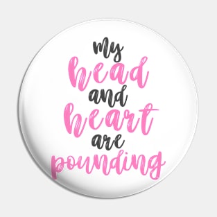 Head & Heart are pounding Pin