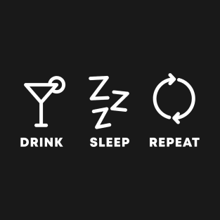 Drink Sleep Repeat T-Shirt