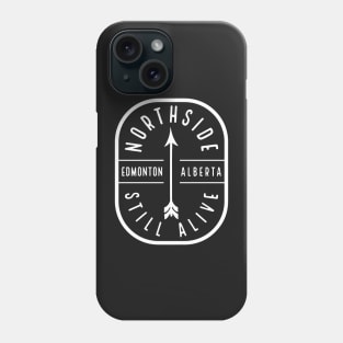 Northside Still Alive (white) Phone Case