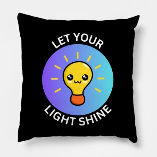 Let Your Light Shine Pillow