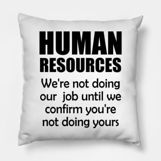 Funny Human Resources Pillow