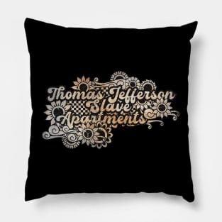 Thomas Jefferson Slave Apartments Pillow