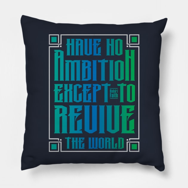 Baha'i inspired quote Pillow by irfankokabi