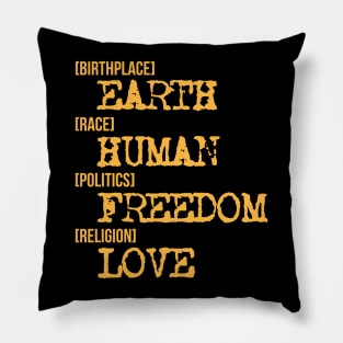 Birthplace Earth Human Freedom Religion Love' Pillow