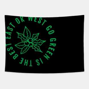 Go Green Is The Best Tapestry