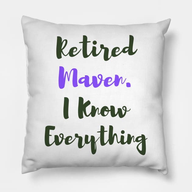 Retired Maven. I Know Everything - Funny Yiddish Phrases Pillow by MikeMargolisArt