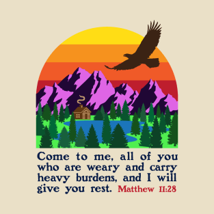 BIBLE VERSE - MATTHEW 11:28 - COME TO ME ALL WHO ARE WEARY T-Shirt