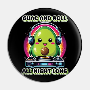 Guac and Roll All Night Long - Kawaii Avocado DJ Pin