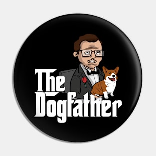 The Dogfather T-Shirt - Dog Dad Funny- Father's Day Gifts Pin