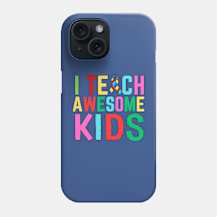 I TEACH AWESOME KIDS Phone Case