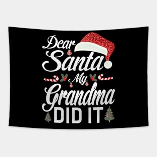 Dear Santa My Grandma Did It Funny Tapestry