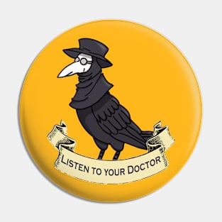 Listen to your doctor Pin