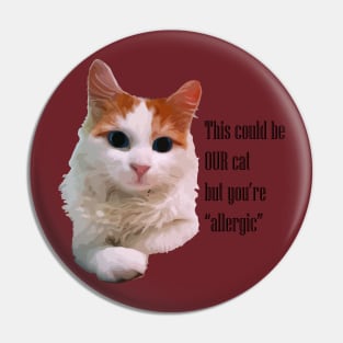 Alf the allergic Cat Pin