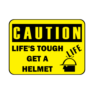 Life's Tough, Get a Helmet #8 T-Shirt