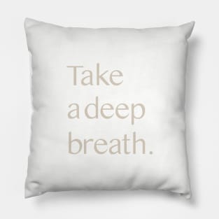 Take a Deep Breath Pillow