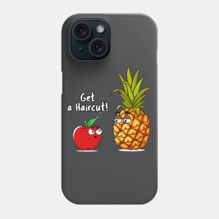 "Get a Haircut!" Apple Pineapple Funny Cartoon Graphic Phone Case