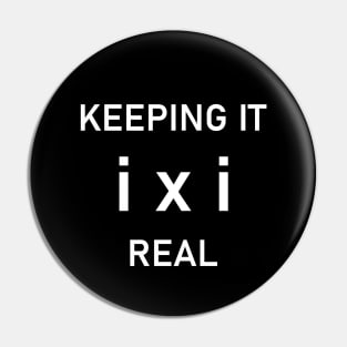 Math Joke Imaginary Unit Number Keeping It Real Pin