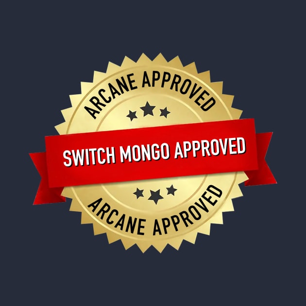 Switch Mongo Approved by Arcane Clothing 