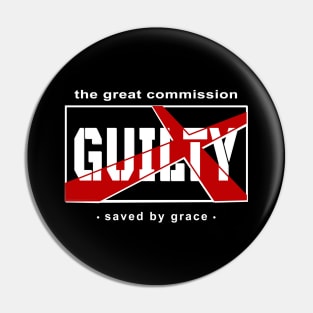 Great Commission, Saved by Grace, Guilty Pin