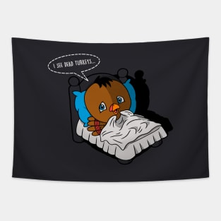 I See Dead Turkeys Funny Cute Sci-fi Thanksgiving Turkey Parody Cartoon Tapestry