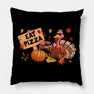 Turkey Eat Pizza Vegan Kids Funny Thanksgiving Women Men Pillow